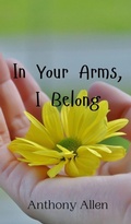 Cover: In Your Arms, I Belong - Creative Arts Management Ou