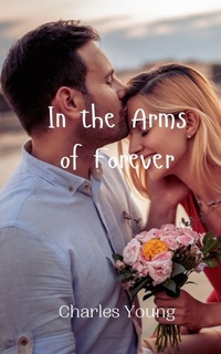 Enlarge image Cover: In the Arms of Forever - Creative Arts Management Ou