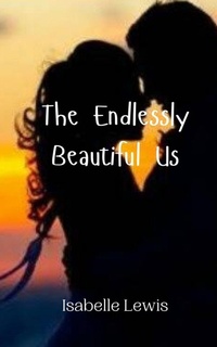Enlarge image Cover: The Endlessly Beautiful Us - Creative Arts Management Ou