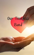 Cover: Our Timeless Bond - Creative Arts Management Ou