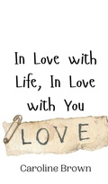 Cover: In Love with Life, In Love with You - Creative Arts Management Ou