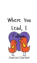 Cover: Where You Lead, I Follow - Creative Arts Management Ou