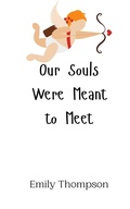 Cover: Our Souls Were Meant to Meet - Creative Arts Management Ou