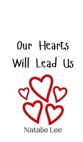 Cover: Our Hearts Will Lead Us - Creative Arts Management Ou