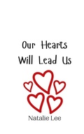 Cover: Our Hearts Will Lead Us - Creative Arts Management Ou