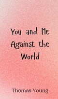 Cover: You and Me Against the World - Creative Arts Management Ou