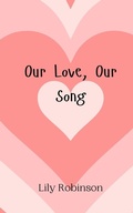 Cover: Our Love, Our Song - Creative Arts Management Ou