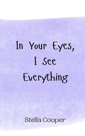 Cover: In Your Eyes, I See Everything - Creative Arts Management Ou