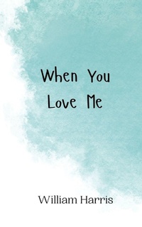 Enlarge image Cover: When You Love Me - Creative Arts Management Ou