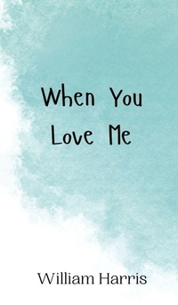 Enlarge image Cover: When You Love Me - Creative Arts Management Ou