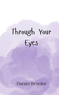 Enlarge image Cover: Through Your Eyes - Creative Arts Management Ou