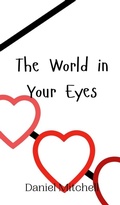 Cover: The World in Your Eyes - Creative Arts Management Ou