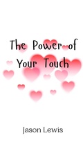 Cover: The Power of Your Touch - Creative Arts Management Ou