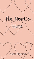 Cover: The Heart's Home - Creative Arts Management Ou