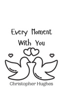 Cover: Every Moment With You - Creative Arts Management Ou