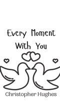 Cover: Every Moment With You - Creative Arts Management Ou