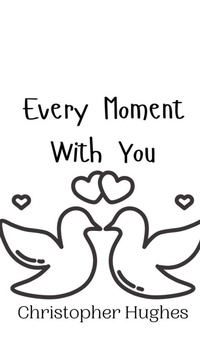Enlarge image Cover: Every Moment With You - Creative Arts Management Ou