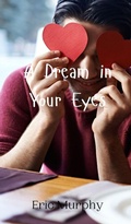 Cover: A Dream in Your Eyes - Creative Arts Management Ou
