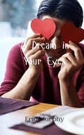 Cover: A Dream in Your Eyes - Creative Arts Management Ou