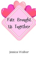 Cover: Fate Brought Us Together - Creative Arts Management Ou