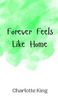 Cover: Forever Feels Like Home - Creative Arts Management Ou