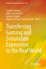 Cover: Transferring Gaming and Simulation Experience to the Real World - Springer Nature Switzerland AG