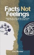 Cover: Facts Not Feelings - Website in 5 Days LLC