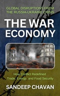 Cover: The War Economy (Echoes of War: The Russia-Ukraine Conflict and Its Global Ripples) - SANDEEP CHAVAN