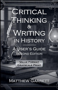 Enlarge image Cover: Critical Thinking & Writing in History - House of Clio Press