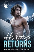 Cover: His Omega Returns (Crescent Cove, #1) - Dylan Reece