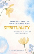 Cover: Philosophy of Contemporary Spirituality - Vladimir Zivkovic