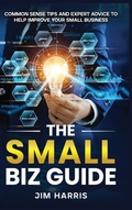 Cover: The Small Biz Guide - Book Writing Pioneer