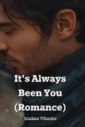 Cover: It's Always Been You (Romance) - Jemima Wheeler
