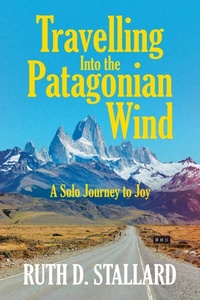Abbildung von: Travelling Into the Patagonian Wind - WestBow Press