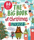 Cover: The Big Book of Christmas Mazes - Clever Publishing