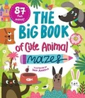 Cover: The Big Book of Cute Animal Mazes - Clever Publishing