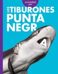 Cover: Curiosidad Por Los Tiburones Punta Negra - AMICUS INK