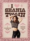 Cover: I Heart Shania Twain - Running Press Adult