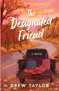 Enlarge image Cover: The Designated Friend - Drew Taylor