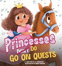 Enlarge image Cover: Princesses Don't Go On Quests - Country Ranch Publishing