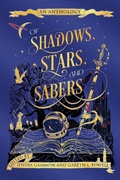 Cover: Of Shadows, Stars, and Sabers - Stars and Sabers Publishing