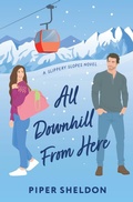 Cover: All Downhill From Here - Piper Sheldon