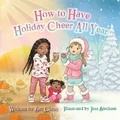 Cover: How to Have Holiday Cheer All Year - Bec Claus
