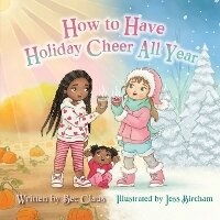 Enlarge image Cover: How to Have Holiday Cheer All Year - Bec Claus