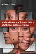 Cover: Andere lieben, wie Gott uns liebt - als Heilige, Leidende, S&uuml;nder - 3 L