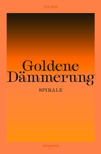 Abbildung von: Goldene Dämmerung: Spirale - Korbinian