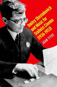 Abbildung von: Dmitry Shostakovich and Music for Stalinist Cinema (1936-1953) - OUP eBook