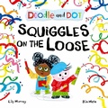 Cover: Doodle and Dot: Squiggles on the Loose - Oxford University Press