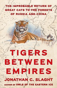 Abbildung von: Tigers Between Empires - Farrar, Straus and Giroux