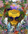Cover: The Fantastical Safari - Wide Eyed Editions